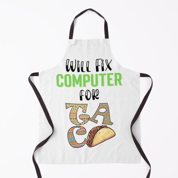 Item preview, Will fix computer for tacos, Taco Tuesday, I love Tacos designed and sold by 732Studio.