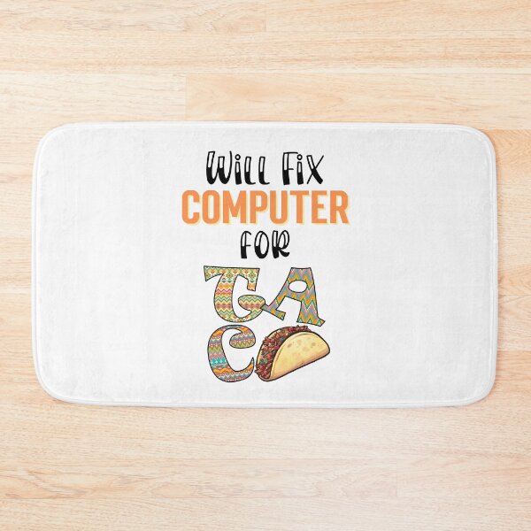 Item preview, Will fix computer for tacos, Taco Tuesday, I love Tacos designed and sold by 732Studio.