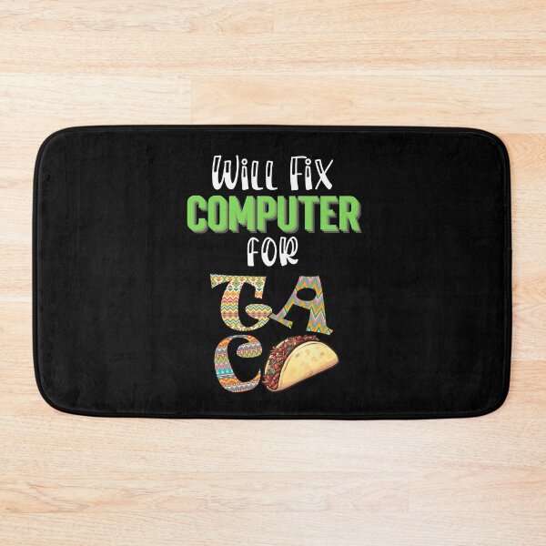 Item preview, Will fix computer for tacos, Taco Tuesday, I love Tacos designed and sold by 732Studio.