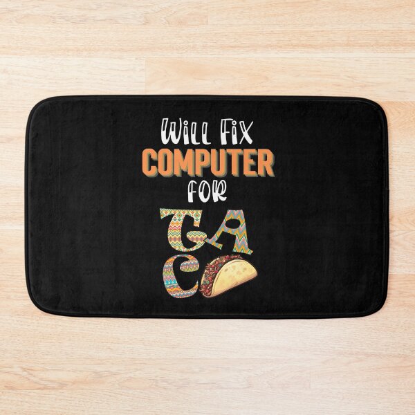 Item preview, Will fix computer for tacos, Taco Tuesday, I love Tacos designed and sold by 732Studio.