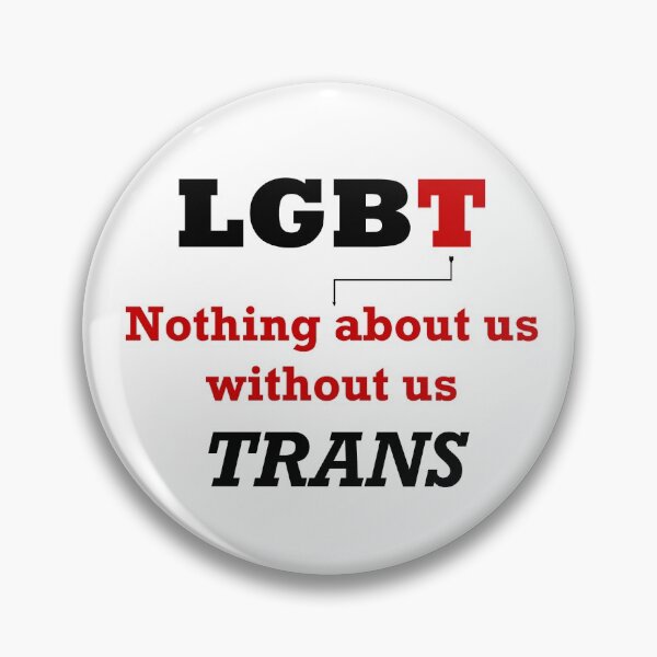 Item preview, TRANS - Nothing About Us Without Us designed and sold by Hawthorn Mineart.