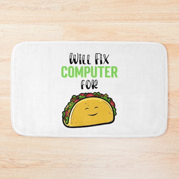 Item preview, Will fix computer for tacos, Taco Tuesday, I love Tacos designed and sold by 732Studio.