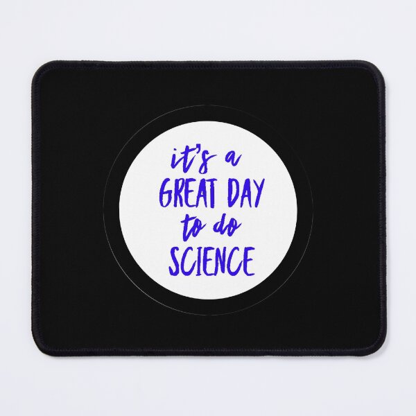 Item preview, It’s a great day to do science in white and blue font on black background designed and sold by UncleStuScience.