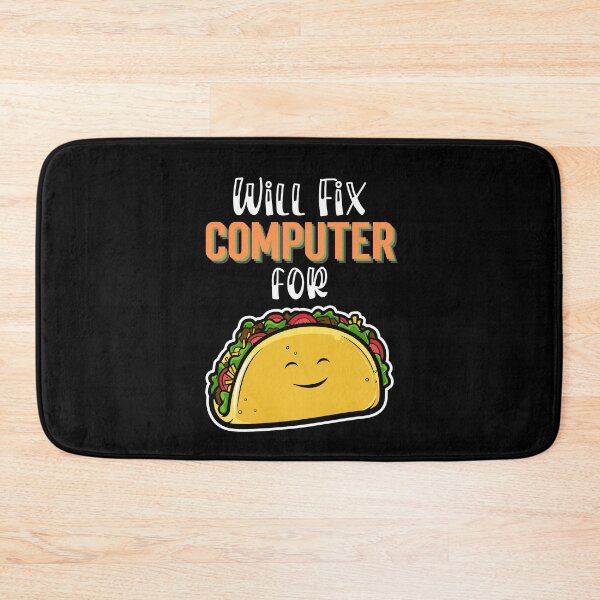 Item preview, Will fix computer for tacos, Taco Tuesday, I love Tacos designed and sold by 732Studio.