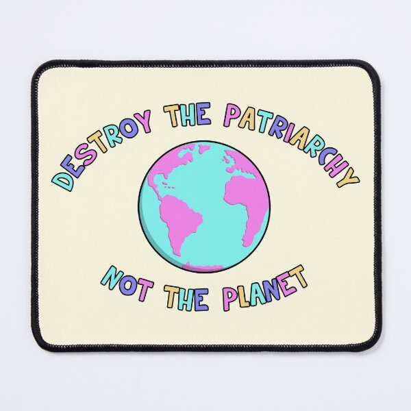 Item preview, Destroy The Patriarchy, Not The Planet designed and sold by Picket Club.
