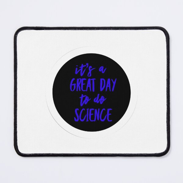 Item preview, It’s a great day to do science in blue and black font on white background designed and sold by UncleStuScience.