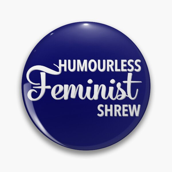 Item preview, Humourless Feminist Shrew (UK) designed and sold by Hawthorn Mineart.