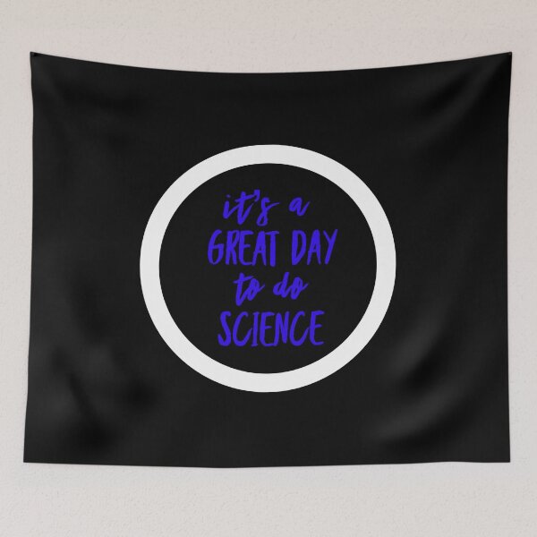 Item preview, It’s a great day to do science in white and blue font on black background designed and sold by UncleStuScience.