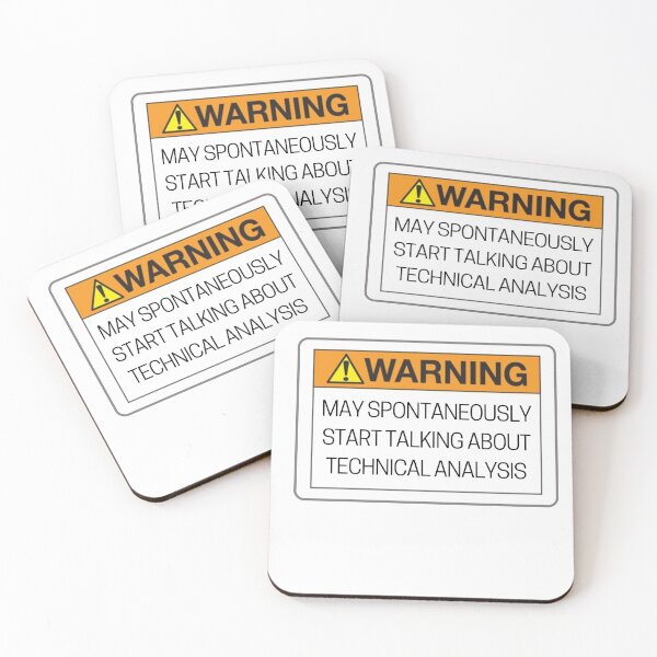Item preview, WARNING: May Spontaneously Start Talking About Technical Analysis designed and sold by ThoughtJumble.