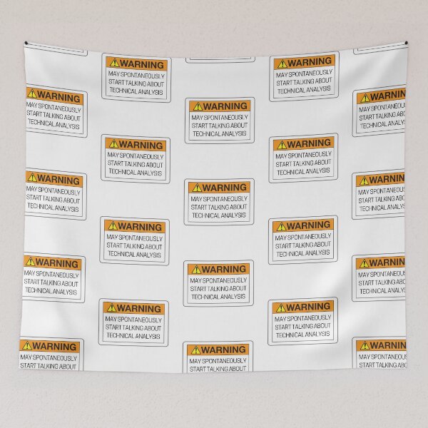 Item preview, WARNING: May Spontaneously Start Talking About Technical Analysis designed and sold by ThoughtJumble.