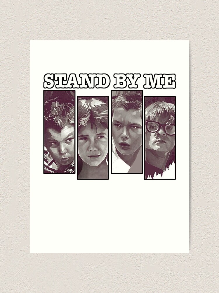 Stand By Me Drama Directed Novel The Body Stephen King Stand By Me Gift  Movie Fans Art Print