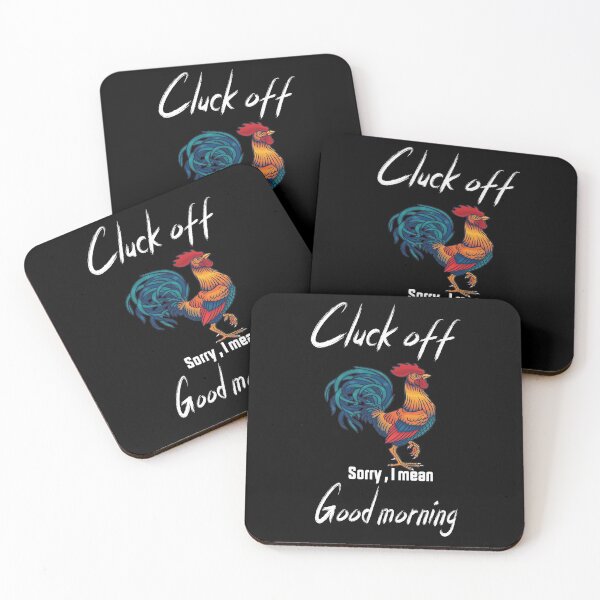 Item preview, Cluck Off Sorry I Mean Good Morning designed and sold by Alan-NY.