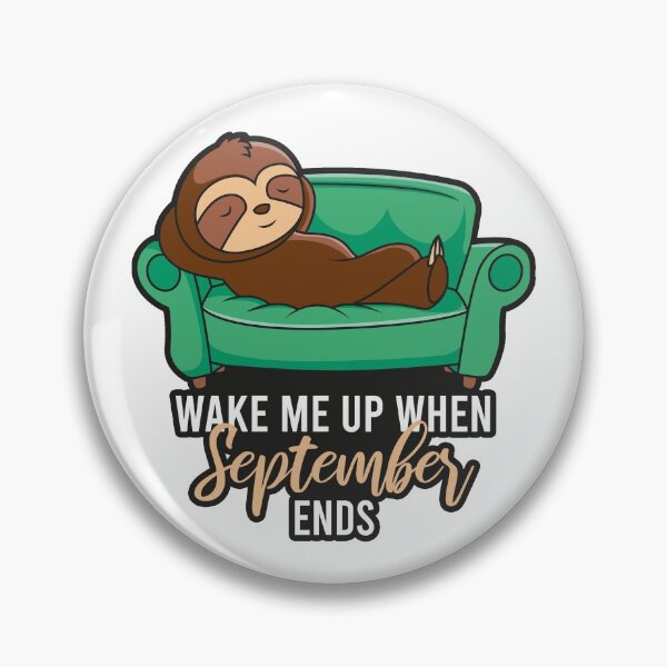 Item preview, Wake Me Up When September Ends designed and sold by ProArtzilla.
