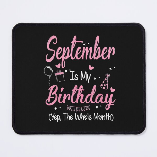 Item preview, September Is My Birthday Month Yep The Whole Month Girl T-Shirt designed and sold by Amancio-Scott.