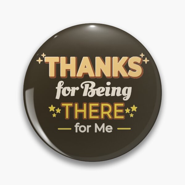 Item preview, Thanks for being there designed and sold by Innet.