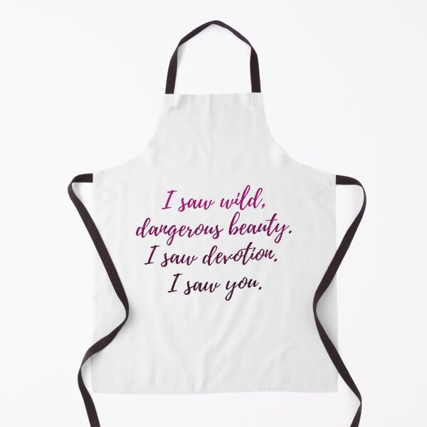 Item preview, I saw wild dangerous beauty. I saw devotion. I saw you. designed and sold by readallthebooks.