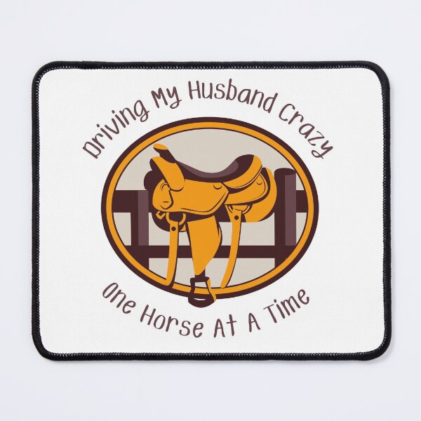 Item preview, Driving My Husband Crazy One Horse At A Time designed and sold by MamaSweetea.