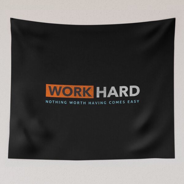 Item preview, Work Hard Nothing Worth Having Comes Easy Fitness Motivation designed and sold by Nick Starn.