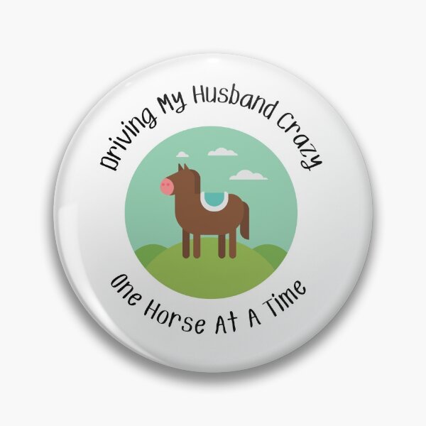 Item preview, Driving My Husband Crazy One Horse At A Time designed and sold by MamaSweetea.