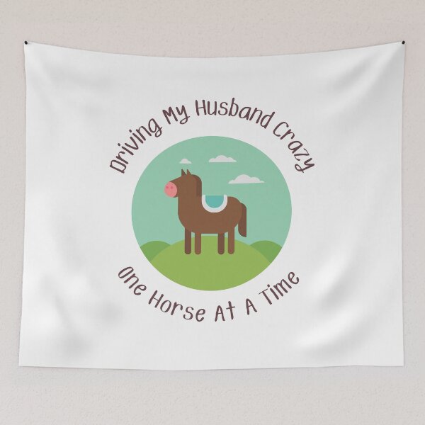Item preview, Driving My Husband Crazy One Horse At A Time designed and sold by MamaSweetea.