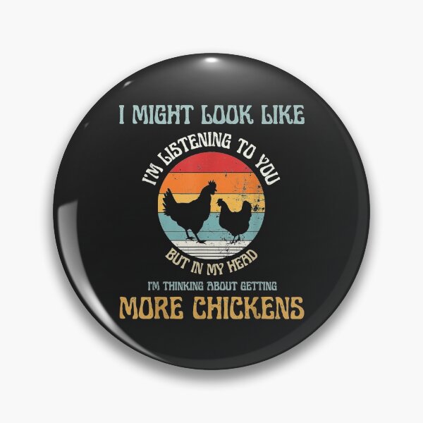 Item preview, Funny In My Head I'm Thinking About Getting More Chickens designed and sold by brandyj2t.