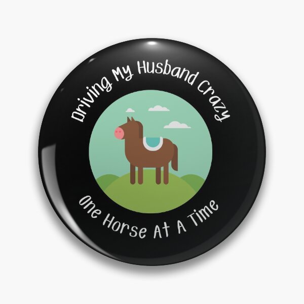 Item preview, Driving My Husband Crazy One Horse At A Time designed and sold by MamaSweetea.