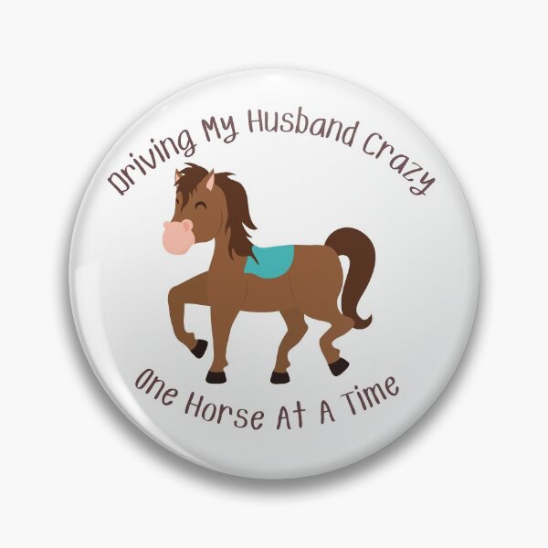 Item preview, Driving My Husband Crazy One Horse At A Time designed and sold by MamaSweetea.