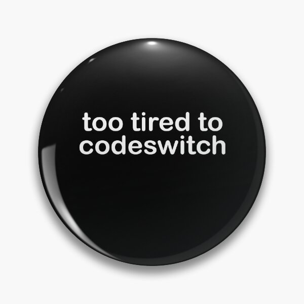 Artikelvorschau, Zu müde zum Codeswitchen entworfen und verkauft von begin-again.
