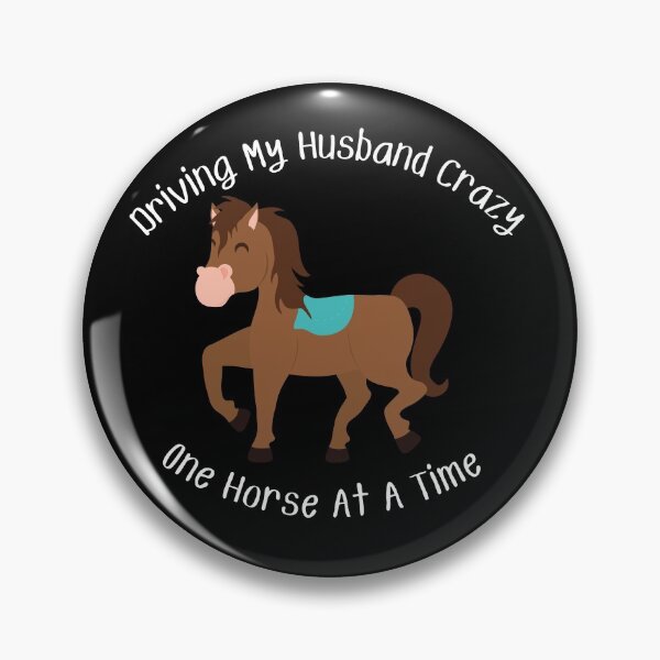 Item preview, Driving My Husband Crazy One Horse At A Time designed and sold by MamaSweetea.