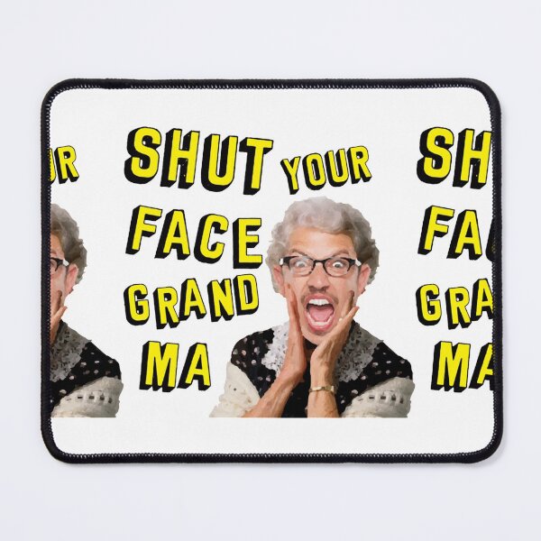 Item preview, Shut Your Face Grandma! designed and sold by LandoPiers.