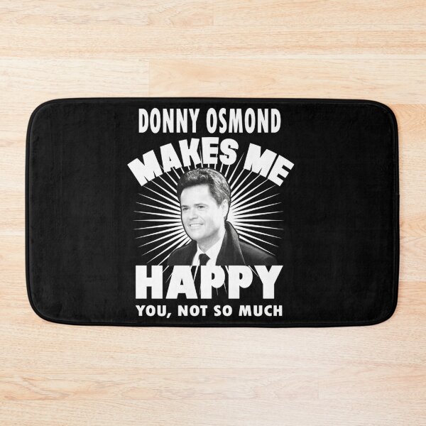 Item preview, Donny Osmond Shirts Donny Osmond Makes Me Happy designed and sold by BREECHISHOLM.