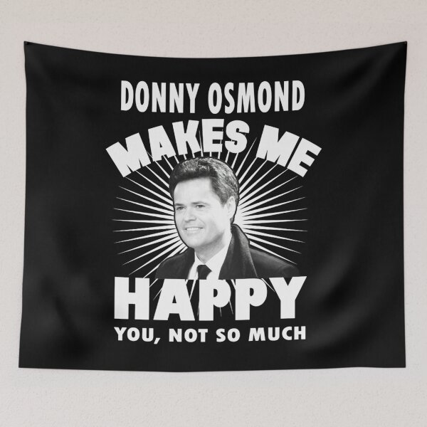 Item preview, Donny Osmond Shirts Donny Osmond Makes Me Happy designed and sold by BREECHISHOLM.