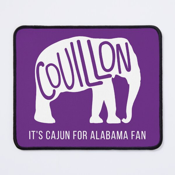 Item preview, Couillon, Cajun for Alabama Fan designed and sold by SLAG-Creative.