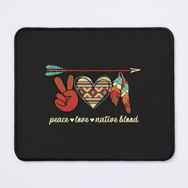 Item preview, Peace Love Native Blood Indigenous People Native American designed and sold by brandyj2t.
