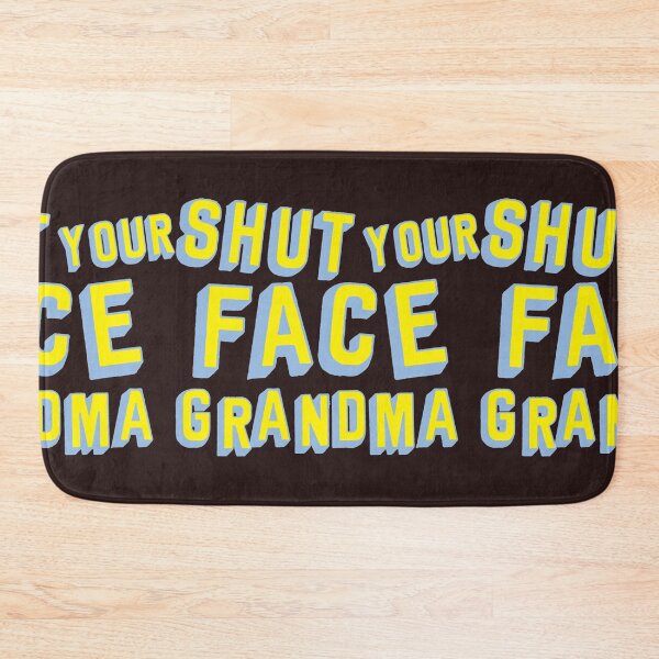 Item preview, Shut Your Face Grandma designed and sold by LandoPiers.