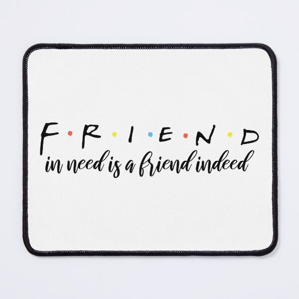 Item preview, Friend in Need is a Friend Indeed designed and sold by curatable.