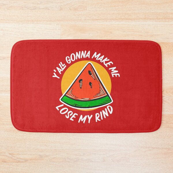 Item preview, Y'all Gonna Make Me Lose My Rind // Funny Watermelon designed and sold by SLAG-Creative.