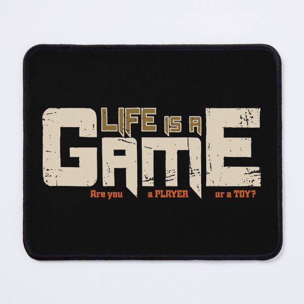 Item preview, Life Is a Game, Are You a Player Or a toy? - Motivational designed and sold by Studio  Six.