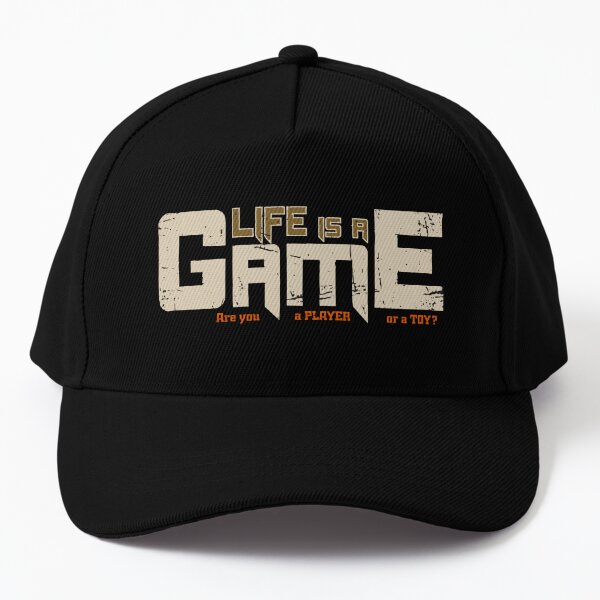 Life Is a Game, Are You a Player Or a toy? - Motivational Baseball Cap