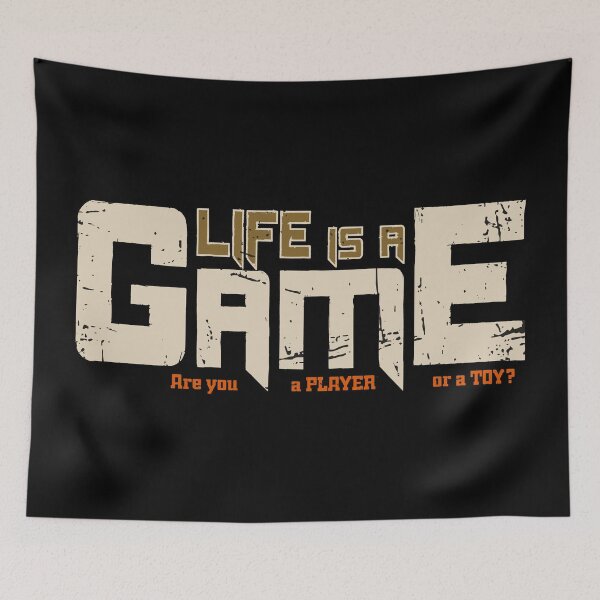 Item preview, Life Is a Game, Are You a Player Or a toy? - Motivational designed and sold by Studio  Six.