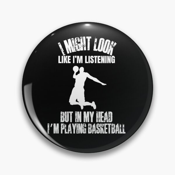 Item preview, I might look like I’m listening but in my head I’m playing basketball designed and sold by HROC.