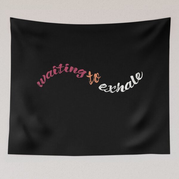 Item preview, At Last The Secret To Waiting to Exhale Is Revealed designed and sold by Frankenhooker90.