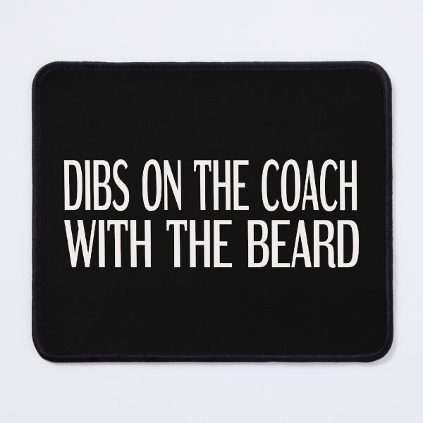 Item preview, dibs on the coach with the beard designed and sold by Polla-Shirt.