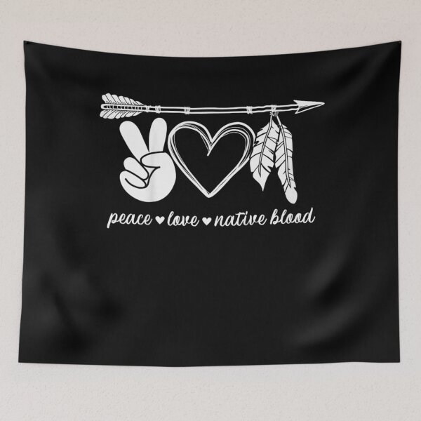 Item preview, Peace Love Native Blood Indigenous People Native American  designed and sold by RogerGift.