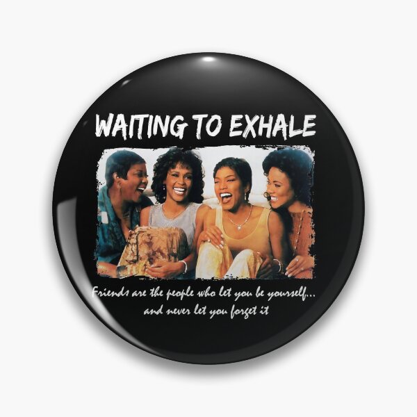 Item preview, Whitney Houston Waiting To Exhale Friend Are The People Let You Be Yourself designed and sold by Frankenhooker90.