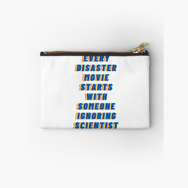 Item preview, EVERY DISASTER MOVIE STARTS WITH SOMEONE IGNORING SCIENTIST designed and sold by LaBelleMaison.