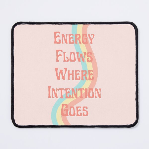 Item preview, Energy Flows Where Intention Goes designed and sold by mooneko.
