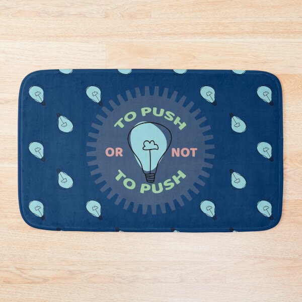 Item preview, To Push OR Not To Push - Programmers and DevOps daily routine blue designed and sold by IrinchiDE.