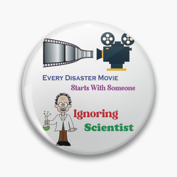 Item preview, Every Disaster Movie Starts With Someone Ignoring Scientist designed and sold by omegaplus.