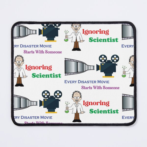 Item preview, Every Disaster Movie Starts With Someone Ignoring Scientist designed and sold by omegaplus.